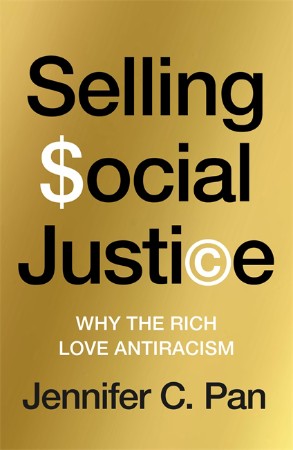 Cover: Selling Social Justice - Jennifer C. Pan