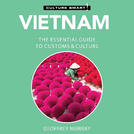 Cover: Vietnam - Culture Smart! The Essential Guide to Customs & Culture - Geoffrey MurRay