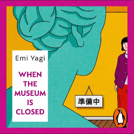 Cover: When the Museum is Closed - Emi Yagi