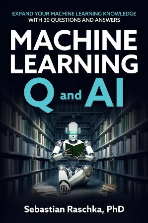 Cover: Machine Learning Q and AI - Sebastian Raschka