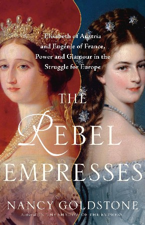 Cover: The Rebel Empresses - Nancy Goldstone