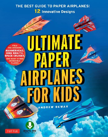 Cover: Ultimate Paper Airplanes for Kids - Andrew Dewar