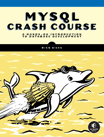 Cover: MySQL Crash Course: A Hands-on Introduction to Database Development - Rick Silva