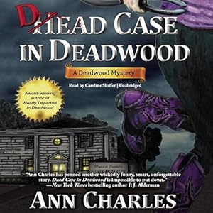 Dead Case in Deadwood - Ann Charles