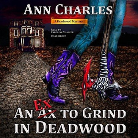 Cover: An Ex to Grind in Deadwood - Ann Charles