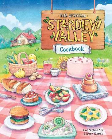 Cover: The Official Stardew Valley Cookbook - ConcernedApe