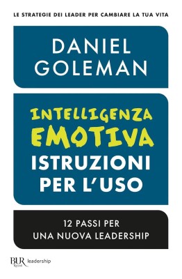 Daniel Goleman - Intelligenza emotiva, istruzioni per l'uso (2025)