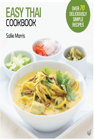 Cover: Easy Thai Cookbook: The Step-by-step Guide to Deliciously Easy Thai Food at Home - Sallie Morris