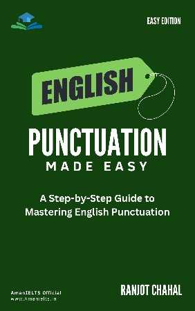 Cover: English Punctuation Made Easy: A Step-by-Step Guide to Mastering English Punctuation - Ranjot Singh Chahal