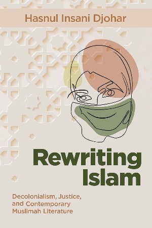 Cover: Rewriting Islam - Hasnul Insani Djohar