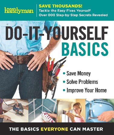 Cover: Family Handyman Do-It-Yourself Basics Volume 2: Save Money