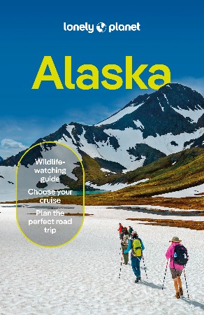 Cover: Lonely Planet Alaska - Lonely Planet