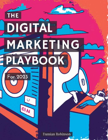Cover: Digital Marketing For Beginners: The Complete Step-By-Step Guide To Mastering Online Marketing
