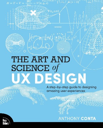 Cover: The Art and Science of UX Design: A step-by-step guide to designing amazing user experiences - Anthony Conta