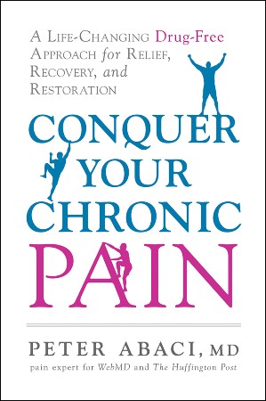 Cover: Conquer Your Chronic Pain: A Life-Changing Drug-Free Approach for Relief