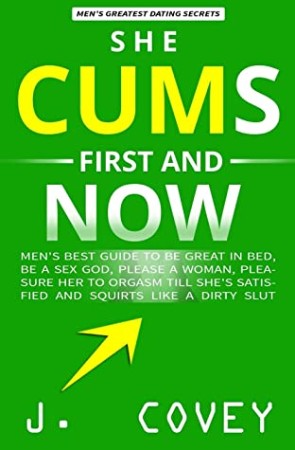 Cover: She Cums First and Now - J. Covey