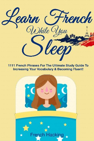 Cover: Learn French While You Sleep- French Hacking