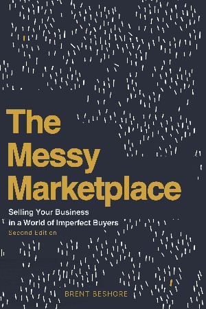 Cover: The Messy Marketplace - Brent Beshore