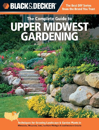 Cover: Black & Decker The Complete Guide to Upper Midwest Gardening - Lynn M. Steiner