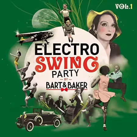 Electro Swing Party by Bart&Baker Vol.1 (2018)