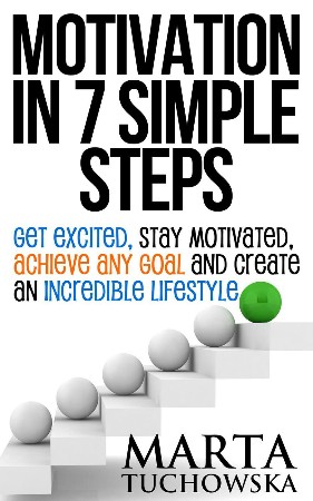 Cover: Motivation in 7 Simple Steps - Marta Tuchowska