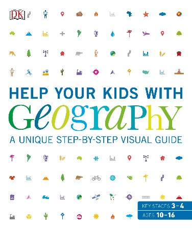 Cover: Help Your Kids with Geography: A Unique Step-by-Step Visual Guide - DK