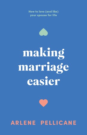 Cover: Making Marriage Easier - Arlene Pellicane