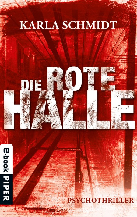 Die rote Halle: Psychothriller - Schmidt, Karla