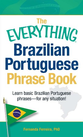 Cover: The Everything Brazilian Portuguese Phrase Book- Fernanda Ferreira