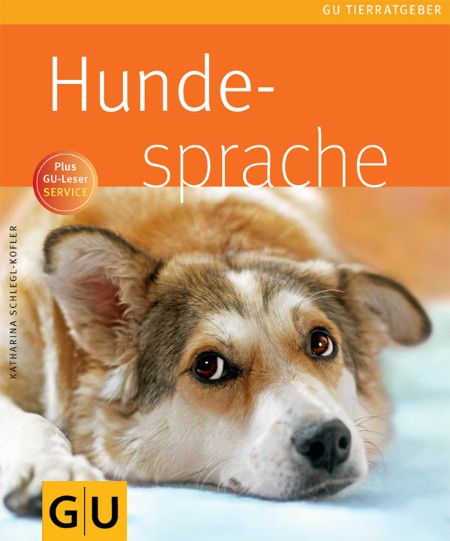Hundesprache: Damit wir uns richtig verstehen - Schlegl-Kofler, Katharina