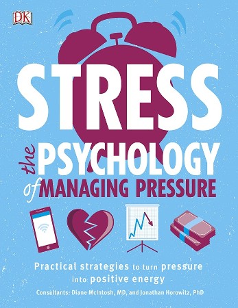 Cover: Stress The Psychology of Managing Pressure - DK