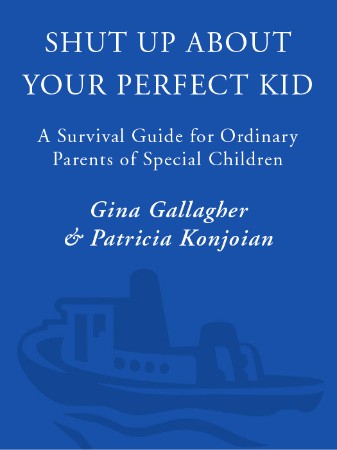 Cover: Shut Up About Your Perfect Kid - Gina Gallagher