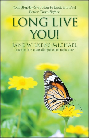 Cover: Long Live You!: A Step-by-Step Plan to Look and Feel Better Than Before - Jane Wilkens Michael