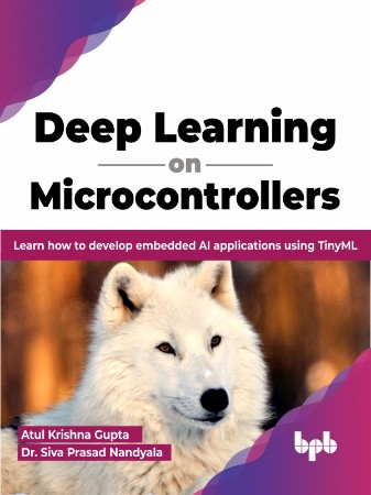 Cover: Deep Learning on Microcontrollers - Atul Krishna Gupta