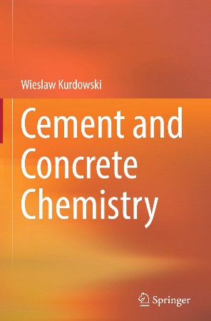 Cover: Cement and Concrete Chemistry - Wieslaw Kurdowski