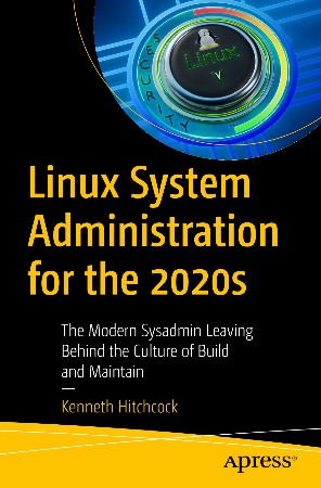 Cover: Linux System Administration for the 2020s - Kenneth Hitchcock