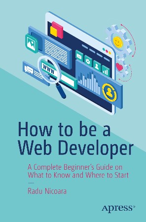 Cover: How to be a Web Developer - Radu Nicoara