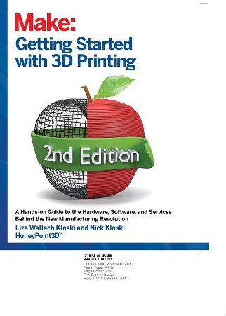 Cover: Getting Started with 3D Printing - Liza Wallach Kloski
