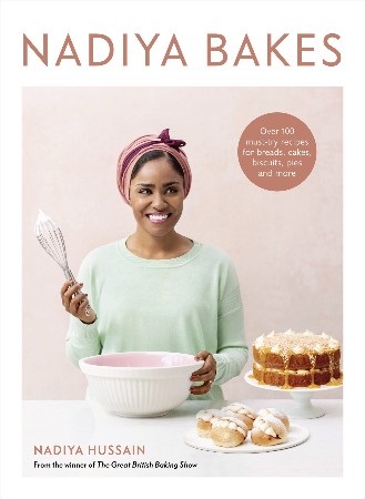 Cover: Nadiya Bakes: Over 100 Must-Try Recipes for Breads