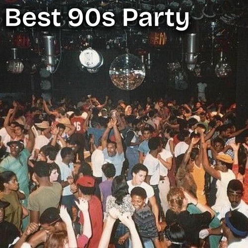 Best 90s Party (2025)