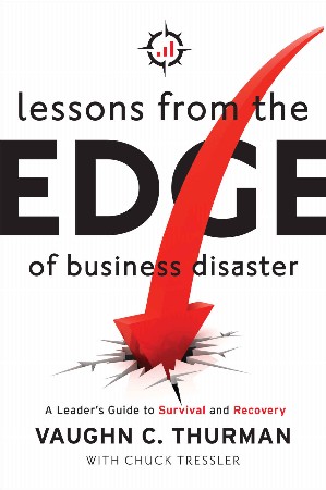 Cover: Lessons from the Edge of Business Disaster - Thurman
