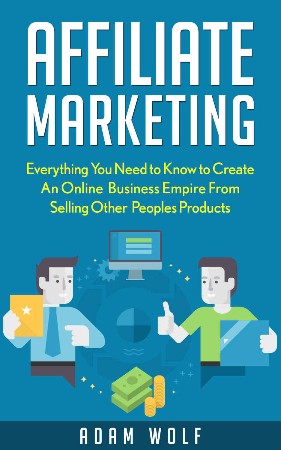 Cover: Affiliate Marketing - Adam Wolf