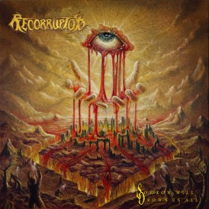 Recorruptor - Sorrow Will Drown Us All (2025)