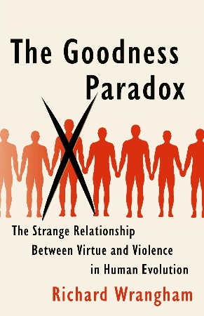 Cover: The Goodness Paradox - Richard Wrangham