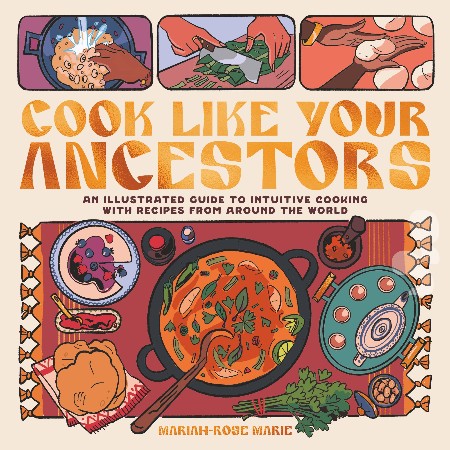 Cover: Cook Like Your Ancestors - Mariah-Rose Marie