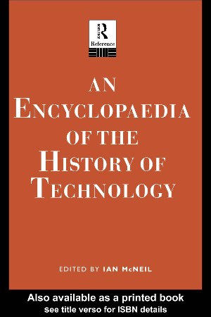 Cover: An Encyclopedia of the History of Technology - Ian McNeil