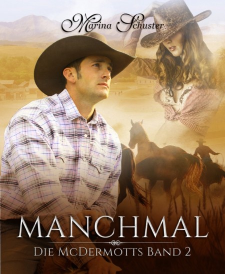 Die McDermotts 02 - Manchmal - Schuster, Marina