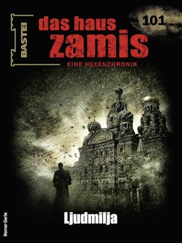 Cover: Corvo, Catalina - Das Haus Zamis 101: Ljudmilja