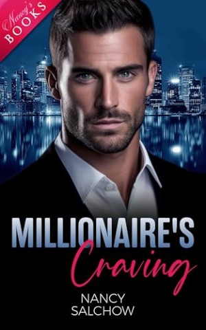 Cover: Nancy Salchow - Millionaires Craving: Geheimer Deal mit dem Million&auml;r