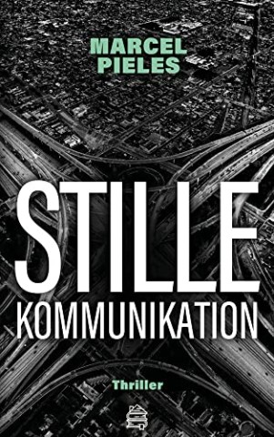 Cover: Marcel Pieles - Stille Kommunikation